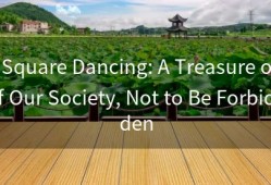 Square Dancing: A Treasure of Our Society, Not to Be Forbidden